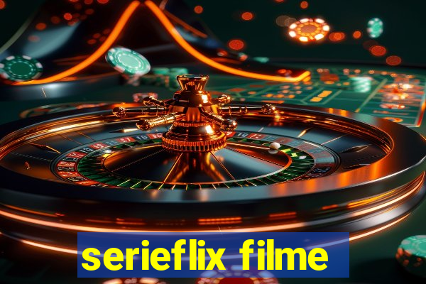 serieflix filme